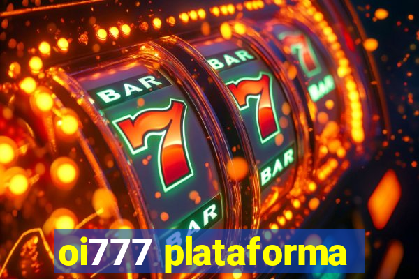 oi777 plataforma